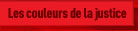 Les couleurs de la justice