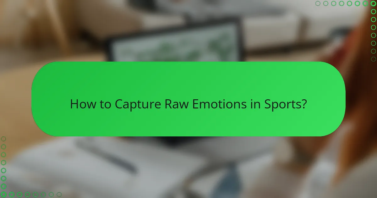 How to Capture Raw Emotions in Sports?