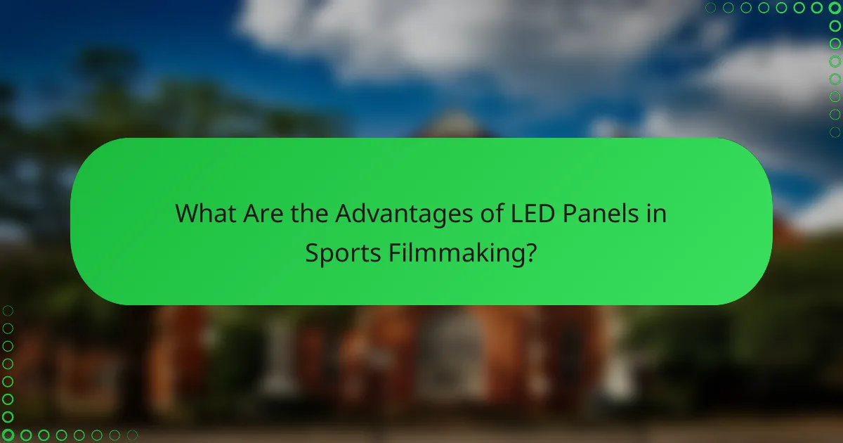What Are the Advantages of LED Panels in Sports Filmmaking?