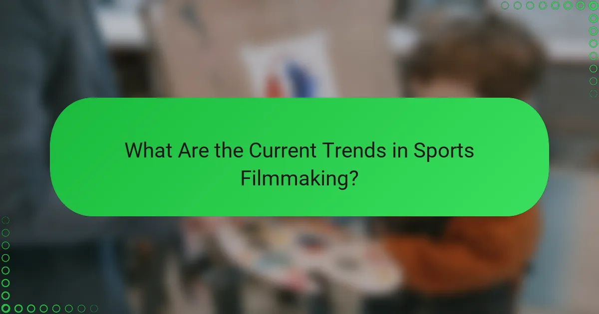 What Are the Current Trends in Sports Filmmaking?
