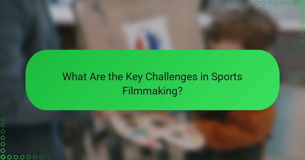 What Are the Key Challenges in Sports Filmmaking?