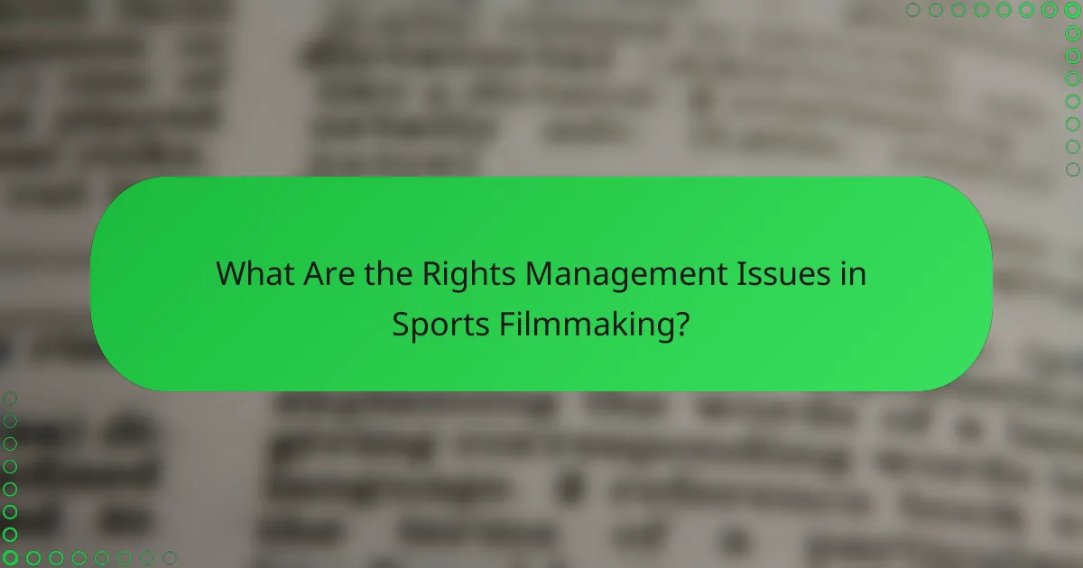 What Are the Rights Management Issues in Sports Filmmaking?
