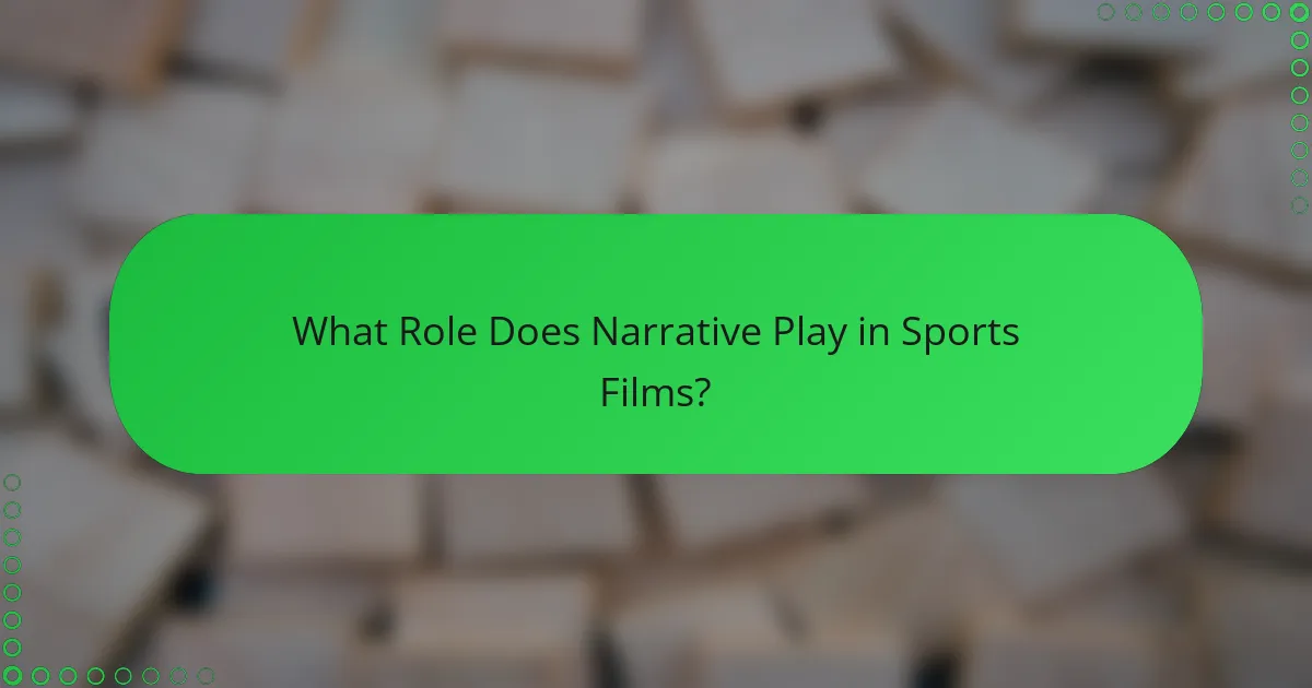 What Role Does Narrative Play in Sports Films?