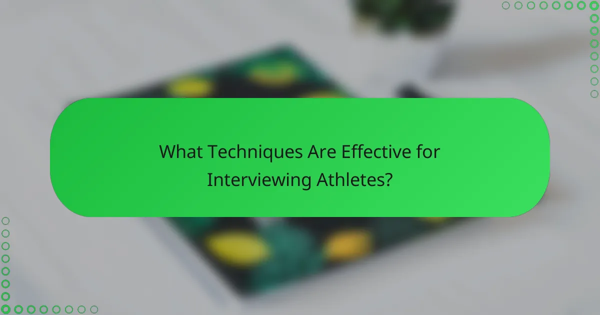 What Techniques Are Effective for Interviewing Athletes?