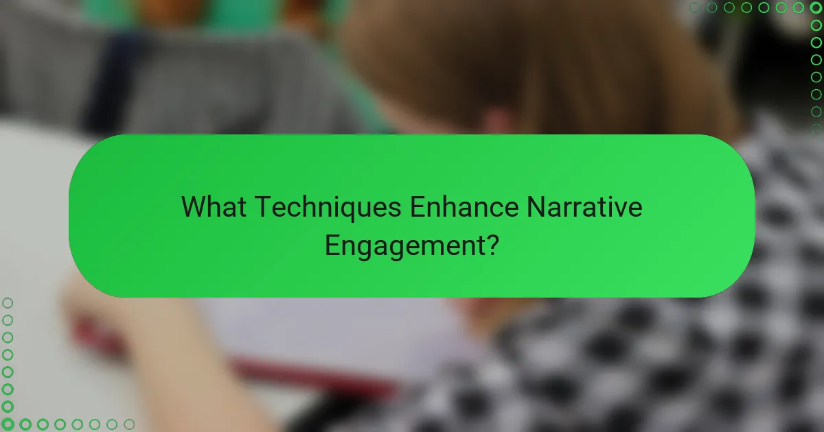 What Techniques Enhance Narrative Engagement?